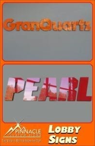 Two examples of business signs are displayed in a vertical format. The top sign features the name 'GranQuartz' in orange letters. The bottom sign showcases the word 'PEARL' in glossy, reflective red letters. The image includes the Pinnacle Custom Signs logo and tagline 'The View is Better from the Top' in the bottom left corner. The text 'Lobby Signs' is in the bottom right corner.